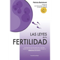 Las leyes de la fertilidad: Si te preguntas qué más puedes hacer, o qué estás haciendo mal, aquí está la respuesta para conseguir un EMBARAZO DE ÉXITO - Paperback