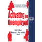 Activating the Unemployed: A Comparative Appraisal of Work-Oriented Policies - Paperback