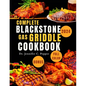 Complete Blackstone Gas Griddle Cookbook 2024: Fast And Easy Recipes To Master The Art Of Grill Cooking, 1800 Days Of Tasty Meals With Full Color For - Paperback