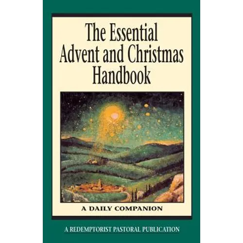 The Essential Advent and Christmas Handbook: A Daily Companion - Paperback