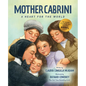 Mother Cabrini: A Heart for the World - Hardcover