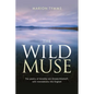 The Wild Muse: The poetry of Annette von Droste-Hülshoff, with translations into English - Paperback