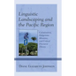 Linguistic Landscaping and the Pacific Region: Colonization, Indigenous Identities, and Critical Discourse Theory - Paperback