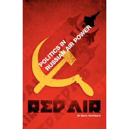 Red Air: Politics in Russian Air Power - Paperback