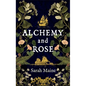 Alchemy and Rose - Paperback