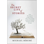 The Secret Life of Stories: From Don Quixote to Harry Potter, How Understanding Intellectual Disability Transforms the Way We Read - Paperback