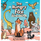 The Hungry Fox: A Fable Told In Rhyme - Hardcover