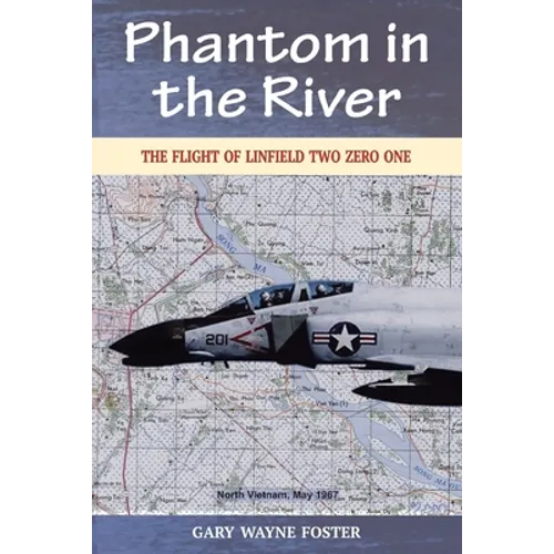 Phantom in the River: The Flight of Linfield Two Zero One - Paperback