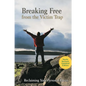Breaking Free from the Victim Trap: Reclaiming Your Personal Power - Paperback