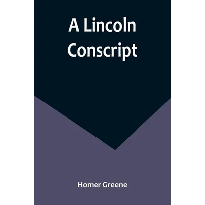 A Lincoln Conscript - Paperback