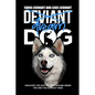 Deviant Dog to Dream Dog - Paperback