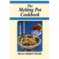 The Melting Pot Cookbook: A Jewish Grandmother's Stories and Good Old Recipes From the Good Old Days - Paperback