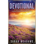 Devotional: 31 Devotionals to Inspire, Console & Bring Comfort in Christ - Paperback