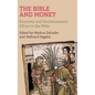 The Bible and Money: Economy and Socioeconomic Ethics in the Bible - Hardcover