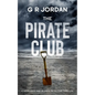 The Pirate Club: A Highland and Islands Detective Thriller - Paperback