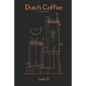 Dutch Coffee: A Poetic Tale - Paperback