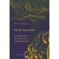 Ghostly Apparitions: German Idealism, the Gothic Novel, and Optical Media - Hardcover