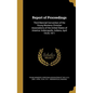 Report of Proceedings: Third Biennial Convention of the Young Womens Christian Associations of the United States of America: Indianapolis, In - Hardcover