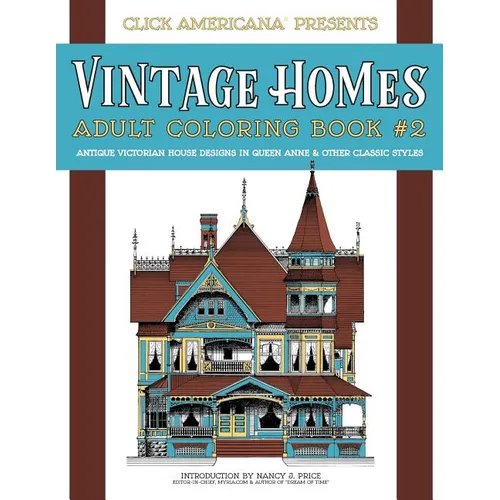 Vintage Homes: Adult Coloring Book: Antique Victorian House Designs in Queen Anne & Other Classic Styles - Paperback