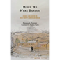 When We Were Bandini: Humor and Satire in John Fante's American Dream - Hardcover