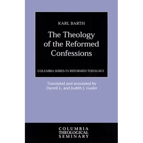 Theology of the Reformed Confessions - Paperback