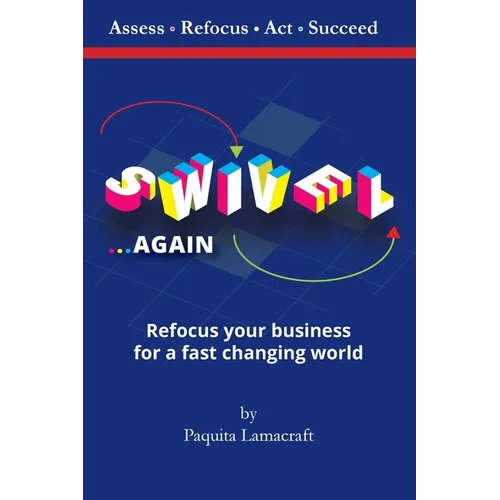 SWIVEL Again: Refocus your business for a fast changing world - Paperback