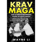 Krav Maga: The Ultimate Beginners Guide To Krav Maga - Paperback