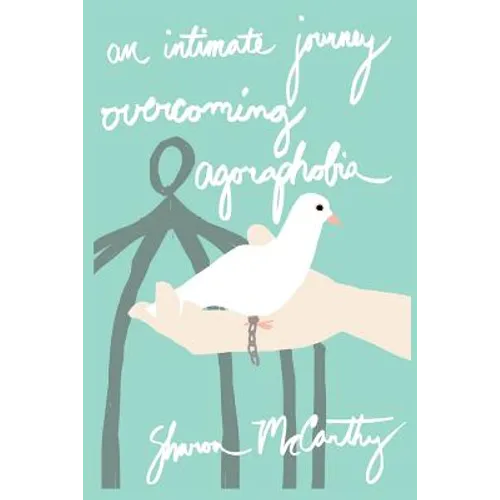 An Intimate Journey Overcoming Agoraphobia - Paperback