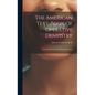 The American Text-book Of Operative Dentistry: In Contributions By Eminent Authorities - Hardcover