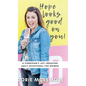 Hope Looks Good on You!: A Comedian's Joy-inducing Daily Devotional for Women - Hardcover