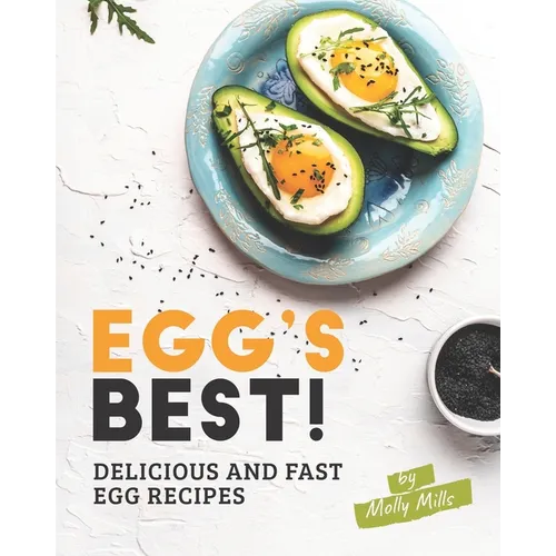 Egg's Best!: Delicious and Fast Egg Recipes - Paperback