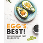 Egg's Best!: Delicious and Fast Egg Recipes - Paperback