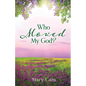 Who Moved My God? - Paperback