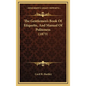 The Gentlemen's Book Of Etiquette, And Manual Of Politeness (1873) - Hardcover