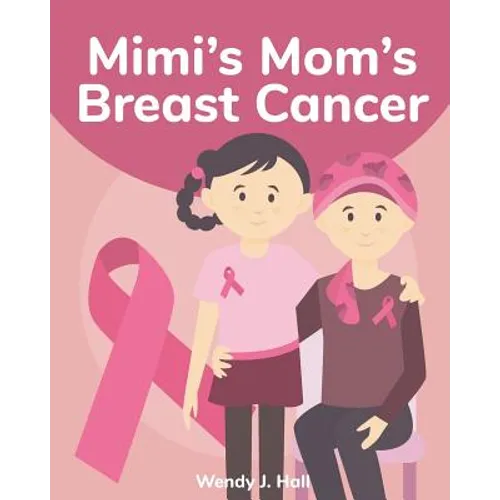 Mimi's Mom's Breast Cancer: Mediwonderland - Paperback