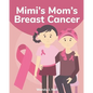 Mimi's Mom's Breast Cancer: Mediwonderland - Paperback