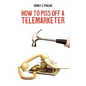 How To Piss Off A Telemarketer - Paperback