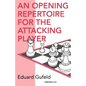 An Opening Repertoire for the Attacking Player - Paperback