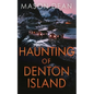 The Haunting of Denton Island - Paperback