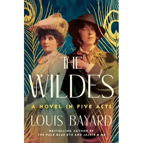 The Wildes: A Novel in Five Acts - Library Binding