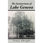 The Sanitariums of Lake Geneva - Hardcover