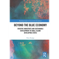 Beyond the Blue Economy: Creative Industries and Sustainable Development in Small Island Developing States - Paperback