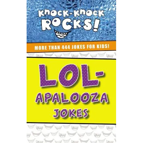 Lol-Apalooza Jokes: More Than 444 Jokes for Kids - Paperback