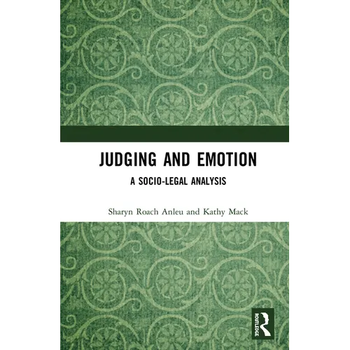 Judging and Emotion: A Socio-Legal Analysis - Paperback
