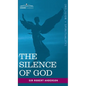 The Silence of God - Hardcover