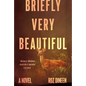 Briefly Very Beautiful - Hardcover
