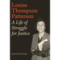 Louise Thompson Patterson: A Life of Struggle for Justice - Paperback