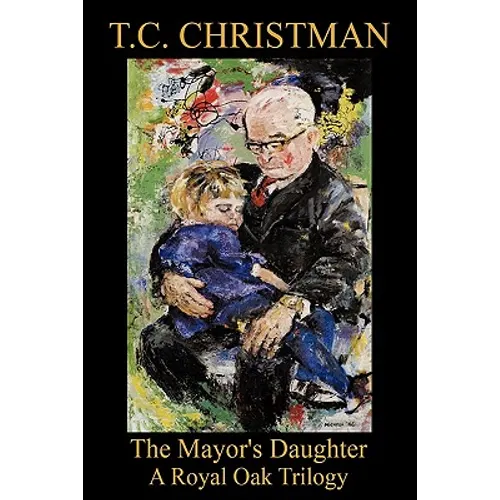 The Mayor's Daughter: A Royal Oak Trilogy - Paperback