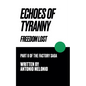 Echoes of Tyranny: Freedom Lost - Paperback