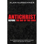 Antichrist Before the Day of the Lord: What Every Christian Needs to Know about the Return of Christ - Paperback